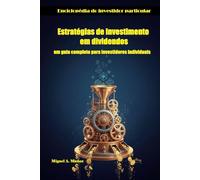 Estratégias de investimento em dividendos: um guia completo para investidores individuais