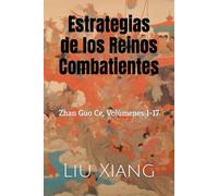Estrategias de los Reinos Combatientes: Zhan Guo Ce, Volúmenes 1-17