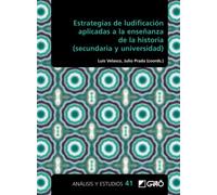 Estrategias de ludificación aplicadas a la enseñanza de la historia (Secundaria y Universidad): E04 (Didáctica/Investigación educativa)