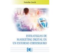 Estrategias De Marketing Digital En Un Entorno Ciberseguro