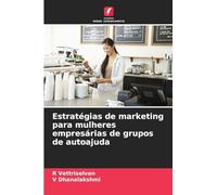 Estratégias de marketing para mulheres empresárias de grupos de autoajuda