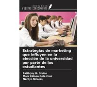 Estrategias de marketing que influyen en la elección de la universidad por parte de los estudiantes