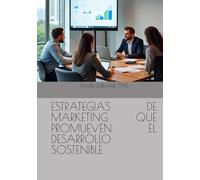 ESTRATEGIAS DE MARKETING QUE PROMUEVEN EL DESARROLLO SOSTENIBLE