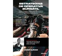 Estrategias de operativa bursátil: Claves, consejos y casos reales para obtener la máxima rentabilidad con los menores recursos y en el menor tiempo posible (Deusto)