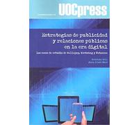 ESTRATEGIAS DE PUBLICIDAD Y RELACIONES PÚBLICAS EN LA ERA DIGITAL: Los casos de estudio de Wallapop, Westwing y Fotocasa: 47 (UOCPress Comunicación)
