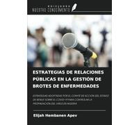 ESTRATEGIAS DE RELACIONES PÚBLICAS EN LA GESTIÓN DE BROTES DE ENFERMEDADES