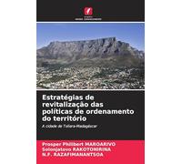 Estratégias de revitalização das políticas de ordenamento do território: A cidade de Toliara-Madagáscar