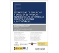 Estrategias de Seguridad y Salud en el Trabajo: análisis de las estrategias europea, nacional y autonómicas (Estudios)