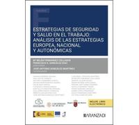 Estrategias de Seguridad y Salud en el Trabajo: análisis de las estrategias europea, nacional y autonómicas (Estudios)