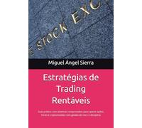 Estratégias de Trading Rentáveis: Guia prático com sistemas comprovados para operar ações, Forex e criptomoedas com gestão de risco e disciplina ... - Finanças - Investimentos - Trading e Bolsa)