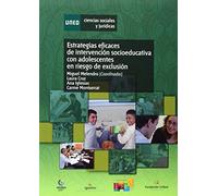Estrategias eficaces de intervención socioeducativa con adolescentes en riesgos de exclusión (CIENCIAS SOCIALES Y JURÍDICAS)