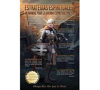 Estrategias Espirituales: Un Manual para la Guerra Espiritual