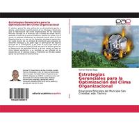 Estrategias Gerenciales para la Optimización del Clima Organizacional: Estaciones Policiales del Muncipio San Cristóbal, edo. Táchira