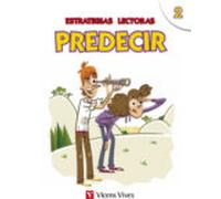 Estrategias Lectoras 6º Educacion Primaria Predecir 2 Ed 2015