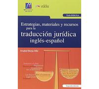Estrategias, materiales y recursos para la traducción jurídica inglés-español. G (SIN COLECCION)