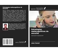 Estrategias metacognitivas de escucha: Instrucción e implicaciones