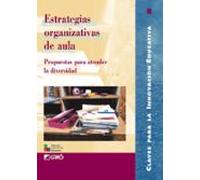 Estrategias Organizativas De Aula: Propuestas Para Atender La Div Ersi
