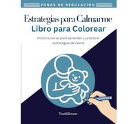 Estrategias para Calmarme Libro para Colorear: Historia social para aprender y practicar estrategias de calma