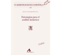 Estrategias para el análisis sintáctico: 115 (Cuadernos de Lengua Española)