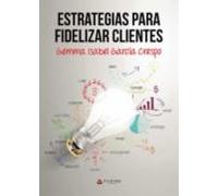 Estrategias para fidelizar clientes