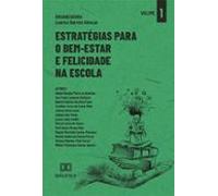 Estratégias Para O Bem-estar E Felicidade Na Escola (ebook)