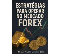 ESTRATÉGIAS PARA OPERAR NO MERCADO FOREX