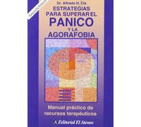 Estrategias Para Superar El Panico y La Agorafobia