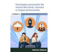 Estrategias personales del control del estrés, burnout y riesgos psicosociales