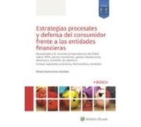 Estrategias procesales y defensa del consumidor frente a las entidades financieras
