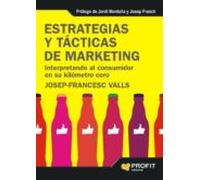 Estrategias Y Tacticas De Marketing: Interpretando Al Consumidor En Su