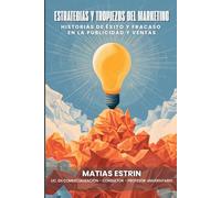 Estrategias y Tropiezos del Marketing: Historias de Éxito y Fracaso en la Publicidad y Ventas