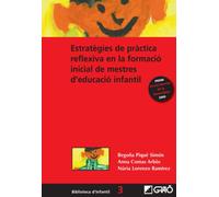 Estratègies de pràctica reflexiva en la formació inicial de mestres d'educació infantil: 003 (Formació i desenvolupament professional del professorat)