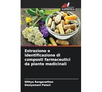 Estrazione e identificazione di composti farmaceutici da piante medicinali