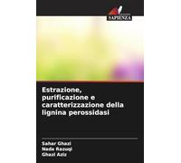 Estrazione, purificazione e caratterizzazione della lignina perossidasi