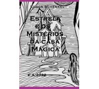 Estrela E Os Mistérios Da Casa Mágica (ebook)