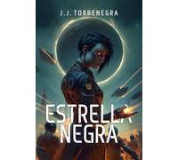 ESTRELLA NEGRA: El universo se quiebra y solo un alma podrá decidir su destino. (Los Hijos del Éter)