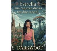 Estrella: Una ragazza divisa tra due mondi
