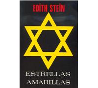 Estrellas amarillas. Autobiografía: infancia y juventud | Edith Stein