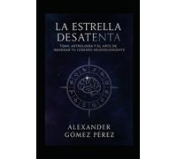 ESTRELLAS DESATENTAS: UNA EXPLORACIÓN DEL TDAH A TRAVÉS DE LA LENTE ZODIACAL (Una mirada desde la Psiquiatria Forense)