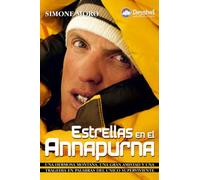Estrellas en el Annapurna: Una hermosa montaña, una gran amistad y una tragedia, en palabras del único superviviente (Literatura no ficción)