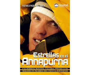 Estrellas en el Annapurna: Una hermosa montaña, una gran amistad y una tragedia, en palabras del único superviviente (Literatura no ficción)