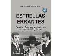 Estrellas Errantes. Derecho, Estado y Migraciones en la Literatura y el Cine
