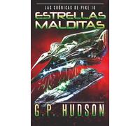 Estrellas Malditas: Una aventura épica de ópera espacial (Las Crónicas de Pike)