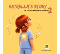 Estrella's Story - DUOKIDS: The Children Who Flew Without Wings, Book 2: A Heartwarming Bilingual Story About Love, Memories, and Hope (Duokids - Big Emotions and Life transitions Series)