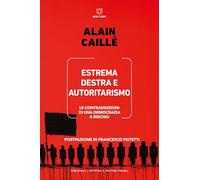 Estrema destra e autoritarismo. Le contraddizioni di una democrazia a rischio (Biblioteca/estetica e culture visuali)