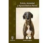 ESTRÉS, ANSIEDAD Y AGRESIVIDAD EN PERROS