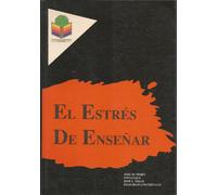 Estres De Enseñar, El: 6 (Ciencias De La Educacion)