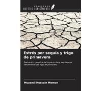Estrés por sequía y trigo de primavera: Evaluación científica del impacto de la sequía en el rendimiento del trigo de primavera