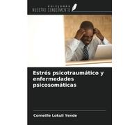 Estrés psicotraumático y enfermedades psicosomáticas
