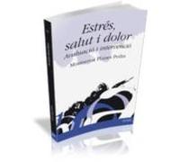Estres Salut I Dolor. Avaluacio I Intervencio
